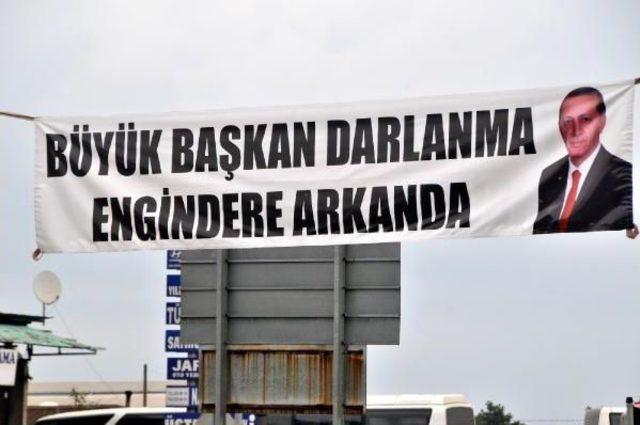 Cumhurbaşkanı Erdoğan Için Rize'de Ilginç Pankartlar