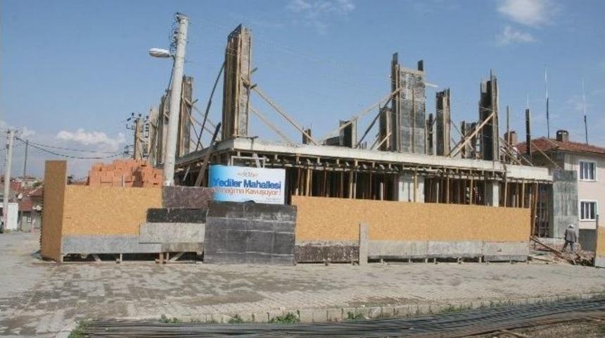 Yediler Mahalle Konağı Yapım &Ccedil;alışmaları S&uuml;r&uuml;yor