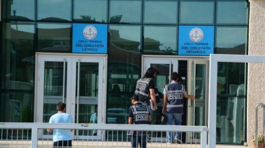 Tekirdağ&rsquo;Daki Cemaat Okullarında Polis Araması