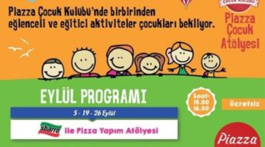 Piazza Club &Ccedil;ocuklarını Eyl&uuml;l Ayında Dopdolu Bir Program Bekliyor