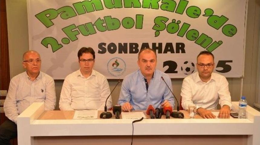 Pamukkale&rsquo;de Sonbahar Futbol Ş&ouml;leni Başlıyor