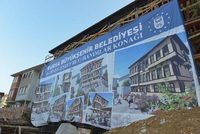 Ali Paşa Hanımlar Konağı Bursa’ya Değer Katacak