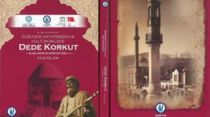 Dede Korkut Uluslararası Sempozyumu Bildirileri Kitaplaştı