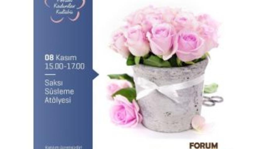 Gaziantep&rsquo;te Kadınlar &lsquo;saksı S&uuml;sleyerek Stres Atacak