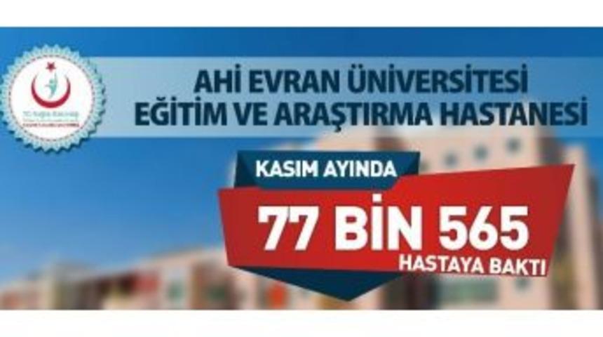 Bir Ayda 77 Bin 565 Kişi Ahi Evran &Uuml;niversitesi Eğitim Ve Araştırma Hastanesine Tedaviye Gitti