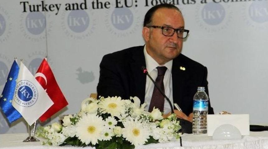 İkv Başkanı Zeytinoğlu: &ldquo;&uuml;lke Olarak Hedeflerimize Ulaşmamız İ&ccedil;in Ab Hedefi Olmazsa Olmazımız&rdquo;