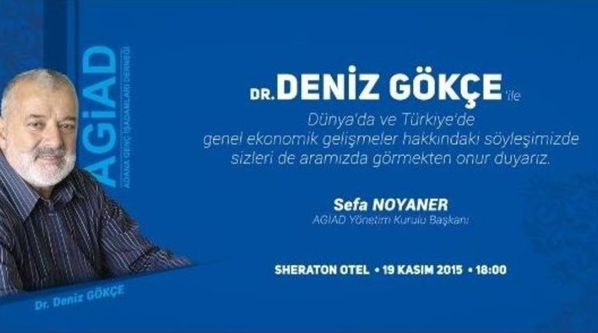 Ekonomist Deniz G&ouml;k&ccedil;e, Agiad&rsquo;ın Etkinliği İ&ccedil;in Adana&rsquo;ya Geliyor