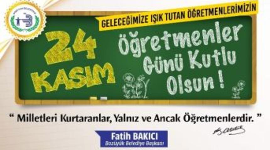 Başkan Bakıcı&rsquo;nın &Ouml;ğretmenler G&uuml;n&uuml; Mesajı