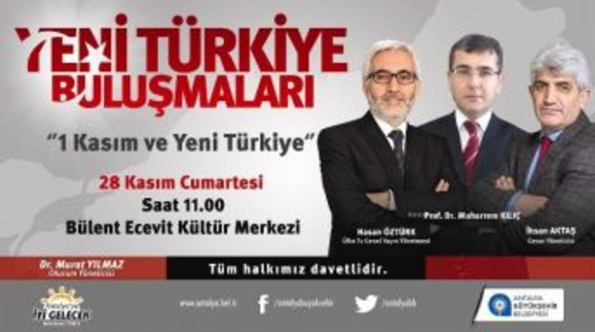 Yeni T&uuml;rkiye Buluşmaları Başlıyor