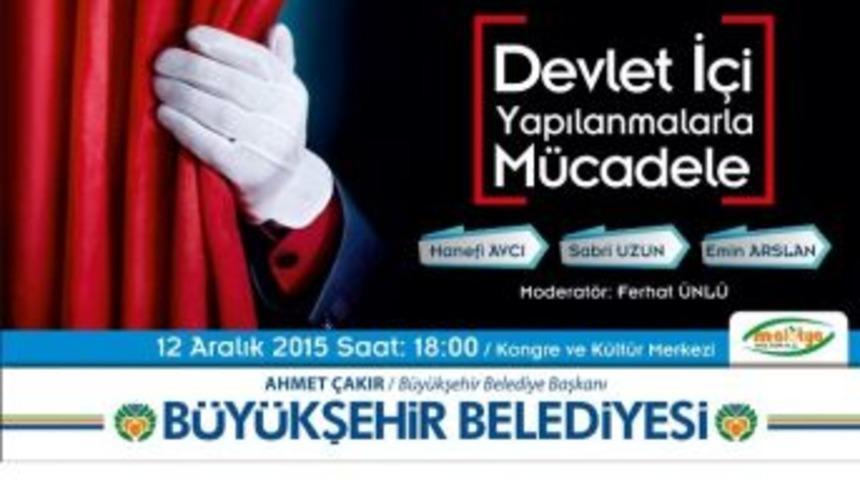 &lsquo;devlet İ&ccedil;i Yapılanmalarla M&uuml;cadele&rsquo; Konuşulacak