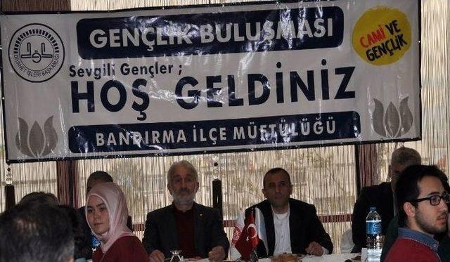 Bandırma İlçe Müftülüğü Gençlerle Buluştu