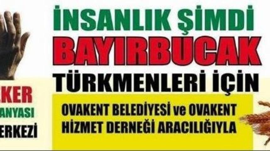 Ovakent Belediyesi&rsquo;nden Bayırbucak T&uuml;rkmenleri İ&ccedil;in Yardım Kampanyası