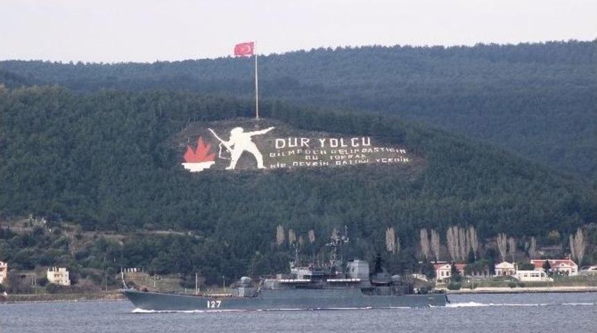 Rus Savaş Gemisi &Ccedil;anakkale Boğazı&rsquo;ndan Ge&ccedil;iş Yaptı