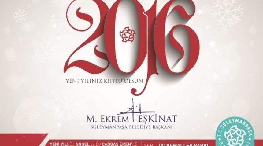 S&uuml;leymanpaşa Yeni Yıla &Uuml;&ccedil; Kemaller Parkı&rsquo;nda Girecek