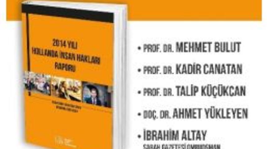 Hollanda&rsquo;nın 2014 Yılı İnsan Hakları Karnesi &Ccedil;ıkarıldı