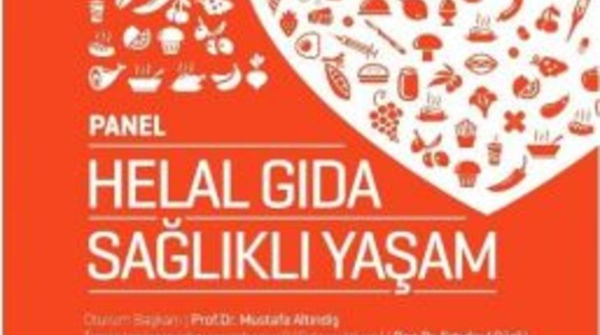 &ldquo;helal Gıda, Sağlıklı Yaşam&rdquo; Paneli Akm&rsquo;de Ger&ccedil;ekleşecek