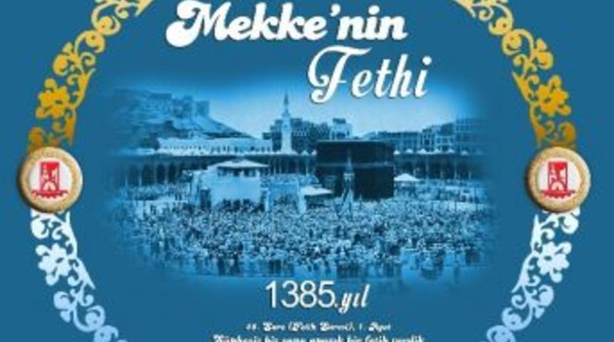 Belediye Başkanı Selim Yağcı&rsquo;nın Mekke&rsquo;nin Fethi Mesajı