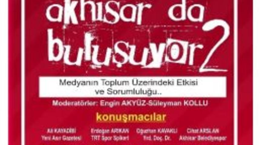 Manisa Yerel Basını Akhisar&rsquo;da Buluşuyor