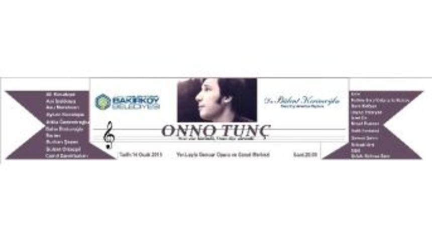 Onno Tun&ccedil; &Ouml;l&uuml;m&uuml;n&uuml;n 20. Yılında Bakırk&ouml;y&rsquo;de Anılacak
