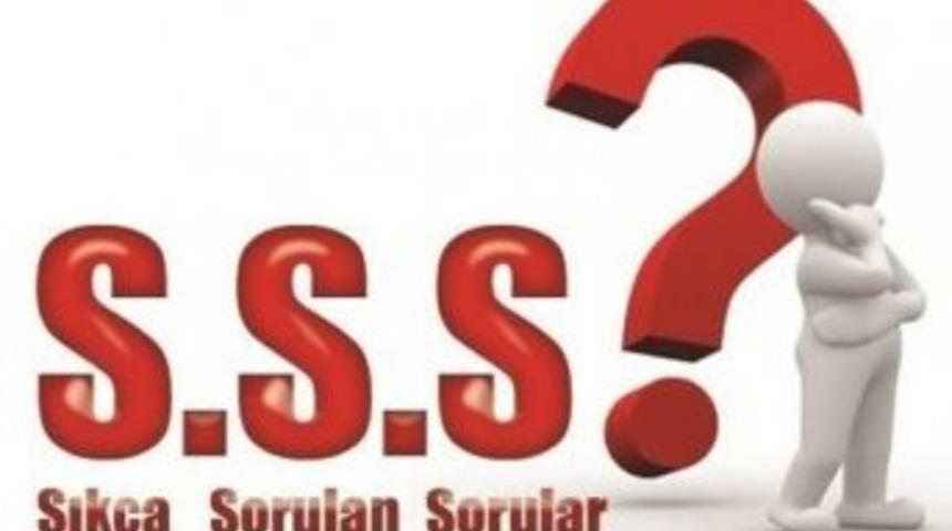 Sık&ccedil;a Sorulan Sorular Yayınlandı