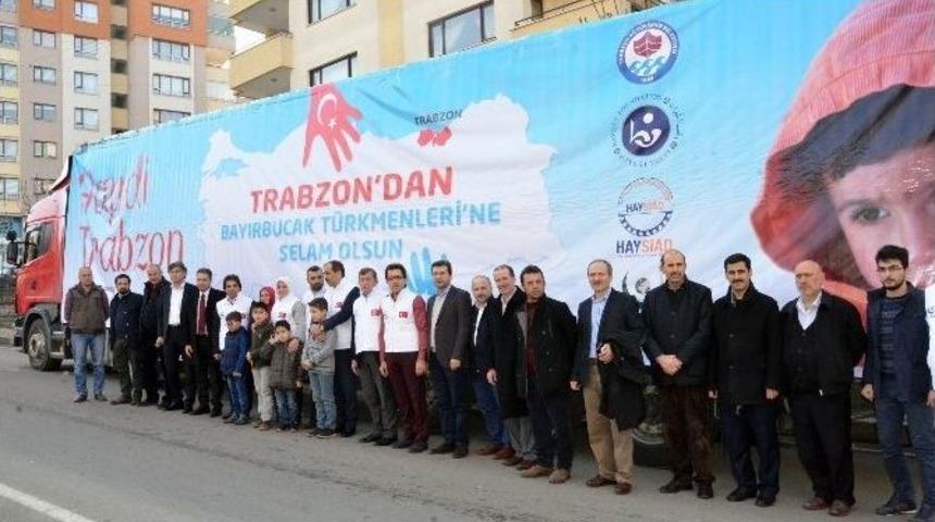 Trabzon&rsquo;da Bayırbucak T&uuml;rkmenlerine 5 Tır İnsani Yardım Malzemesi G&ouml;nderildi