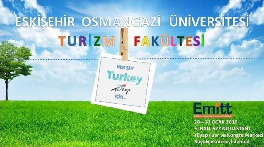 Esog&uuml; Turizm Fak&uuml;ltesi Emıtt 2016&rsquo;ya Katılacak