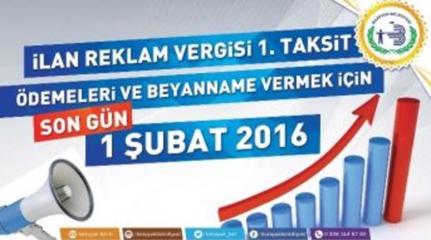 İlan Ve Reklam Vergilerinin 1&rsquo;inci Taksit &Ouml;demelerinde Son G&uuml;n 1 Şubat