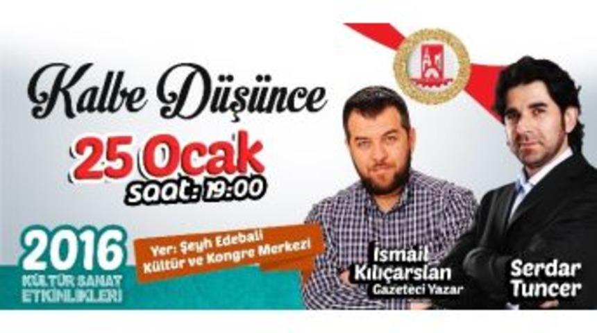 Serdar Tuncer İle &rsquo;&rsquo;kalbe D&uuml;ş&uuml;nce&rsquo;&rsquo; Programı İle Bileciklilerle Buluşacak