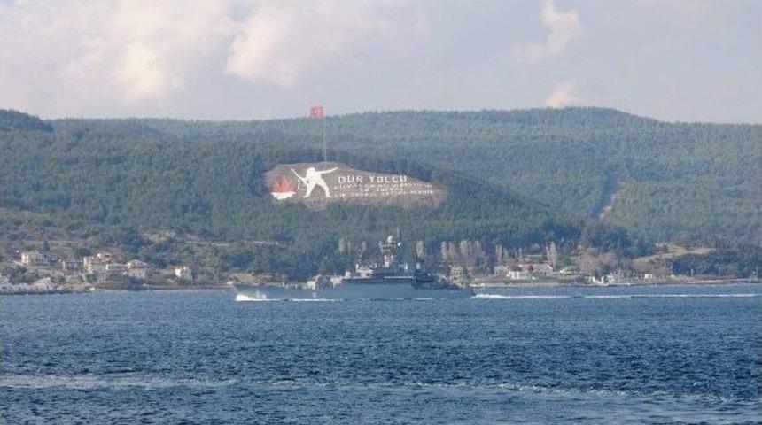 İki Rus Savaş Gemisi &Ccedil;anakkale Boğazı&rsquo;ndan Ge&ccedil;ti