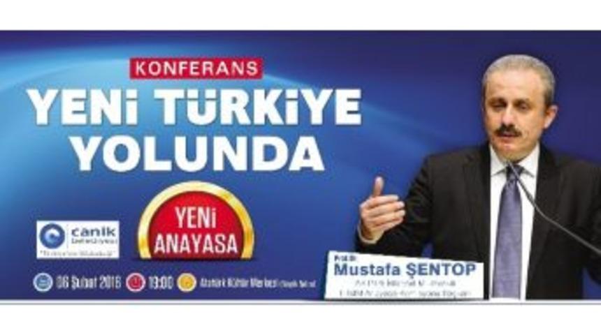 Şentop, &rsquo;yeni Anayasa&rsquo;yı Anlatacak