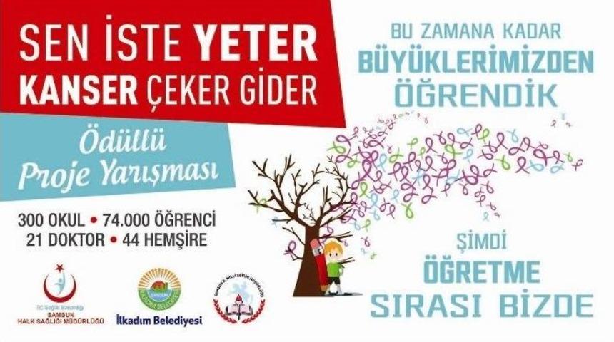 &ldquo;sen İste Yeter, Kanser &Ccedil;eker Gider&rdquo; &Ouml;d&uuml;ll&uuml; Proje Yarışması