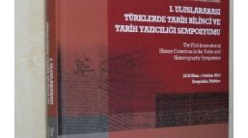 Be&uuml; Yayınevi 1. Uluslararası T&uuml;rklerde Tarih Bilinci Ve Tarih Yazıcılığı Sempozyumu Kitabını Yayımladı