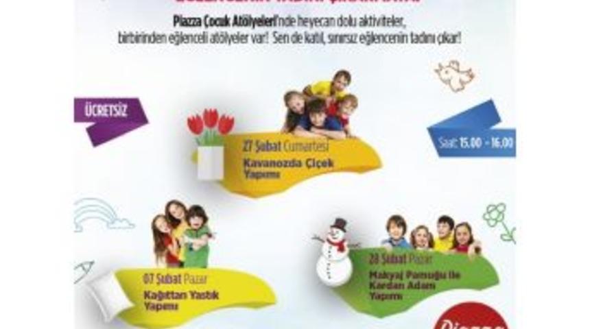 Piazza&rsquo;nın &Ccedil;ocuk At&ouml;lyelerinde Sınırsız Eğlence