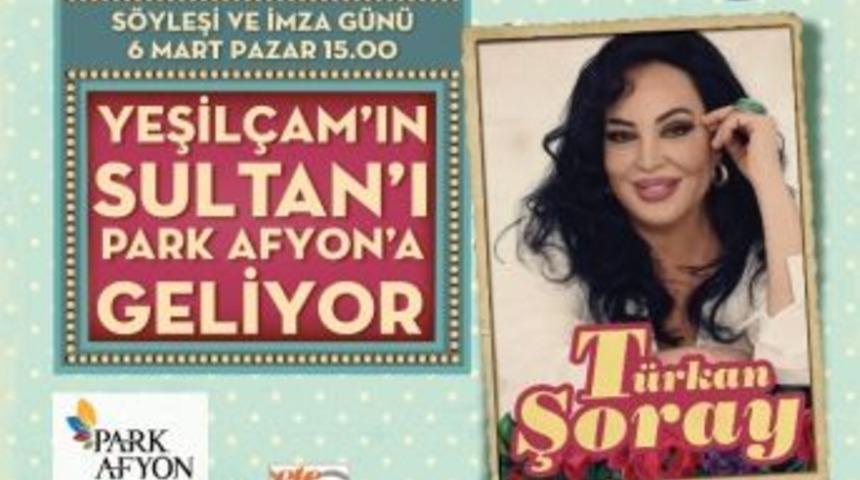 Yeşil&ccedil;am&rsquo;ın Sultanı T&uuml;rkan Şoray Park Afyon&rsquo;a Geliyor