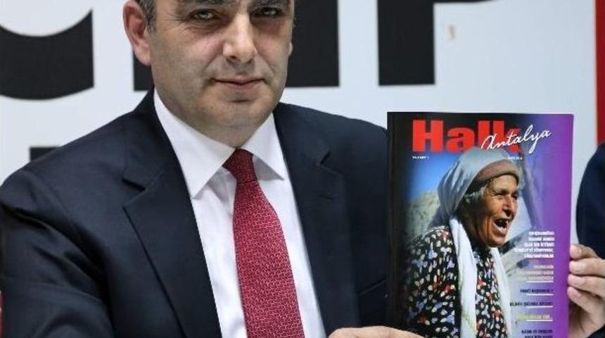 Chp Antalya&rsquo;dan &lsquo; Halk Antalya Dergisi