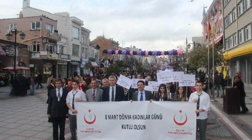 Edirne&rsquo;de Kadınlar G&uuml;n&uuml; Y&uuml;r&uuml;y&uuml;ş&uuml;