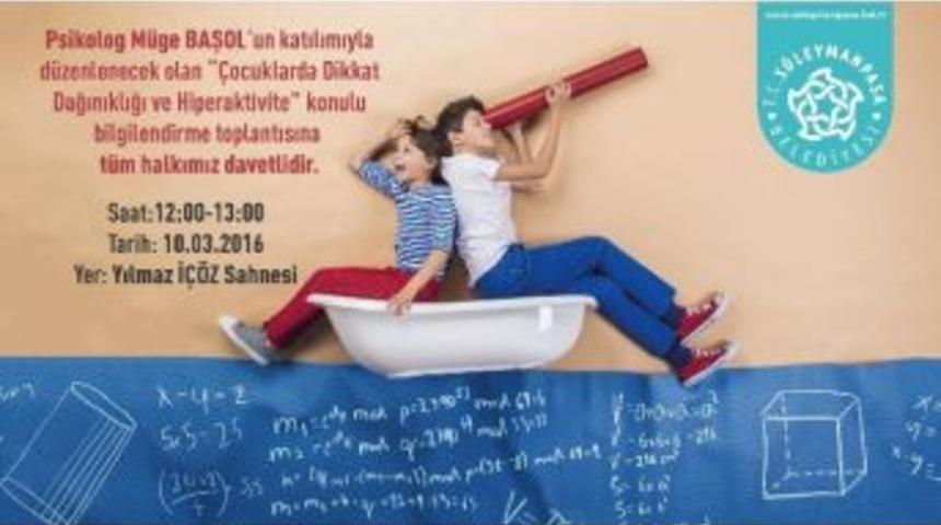 &ldquo;&ccedil;ocuklarda Dikkat Dağınıklığı Ve Hiperaktivite&rdquo; Anlatılacak