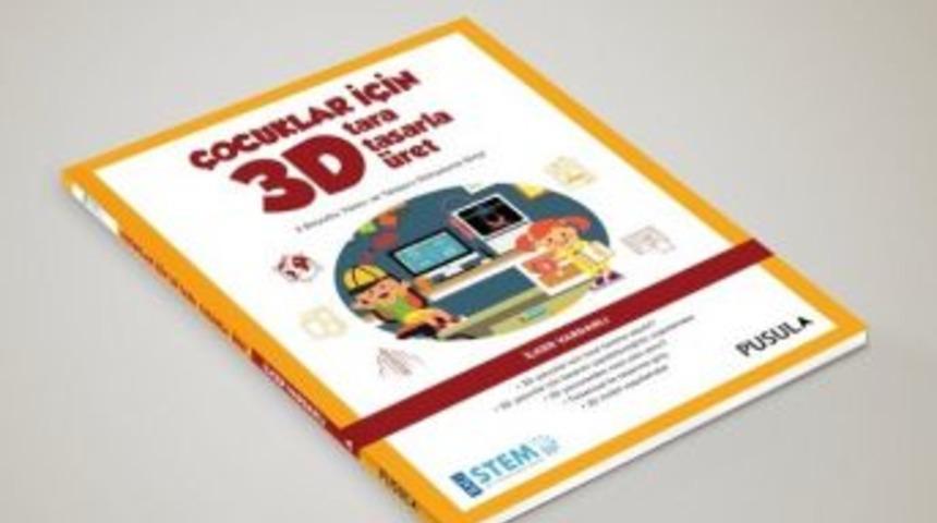 &Ccedil;ocuklar İ&ccedil;in 3 Boyutlu Tasarım Kitabı &Ccedil;ıktı