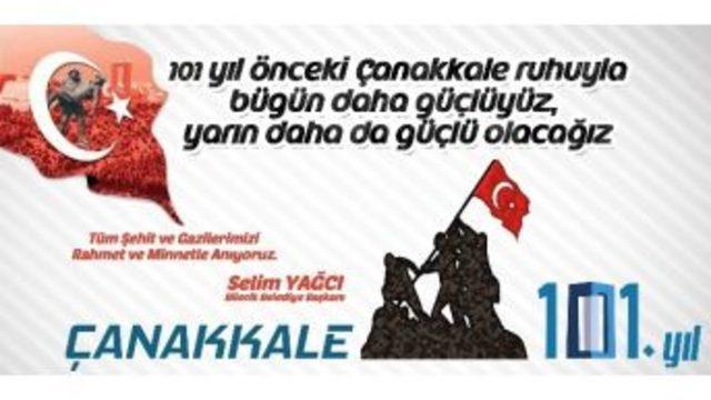 Belediye Başkanı Selim Yağcı’nın 18 Mart Çanakkale Zaferi’nin 101. Yıl Dönümü Mesajı