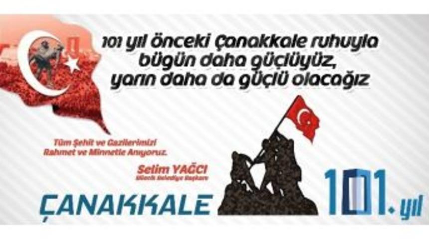 Belediye Başkanı Selim Yağcı’nın 18 Mart Çanakkale Zaferi’nin 101. Yıl Dönümü Mesajı