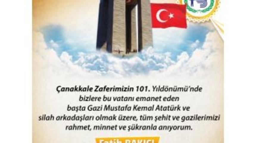 Başkan Bakıcı &ldquo;&ccedil;anakkale Zaferi Bir Kahramanlık Destanıdır&rdquo;