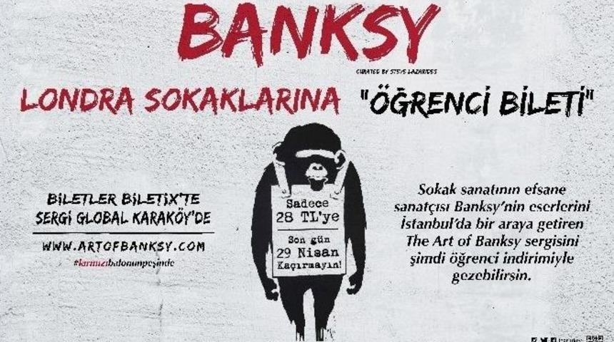 Banksy&rsquo;nin D&uuml;nyasına Yolculuk, &Ouml;ğrencilere &Ouml;zel İndirimli