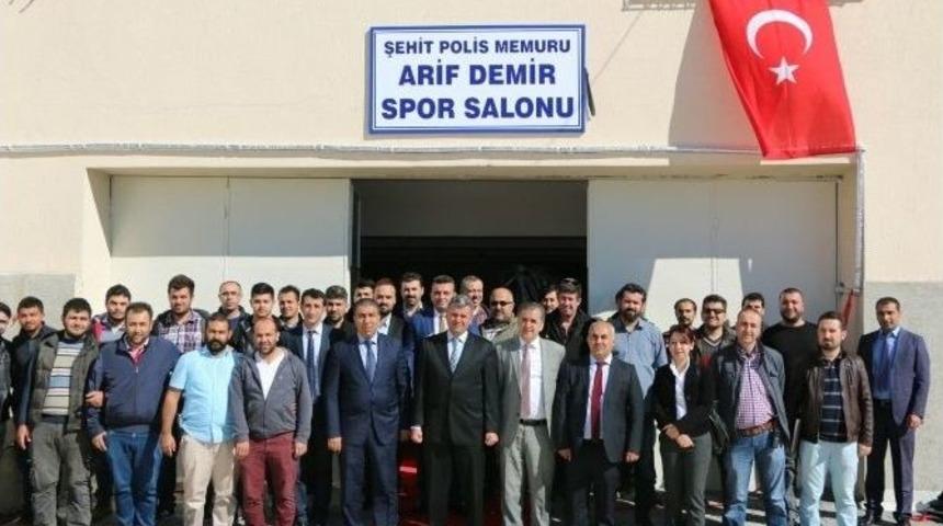 Şehit Polisin İsmi Spor Salonuna Verildi