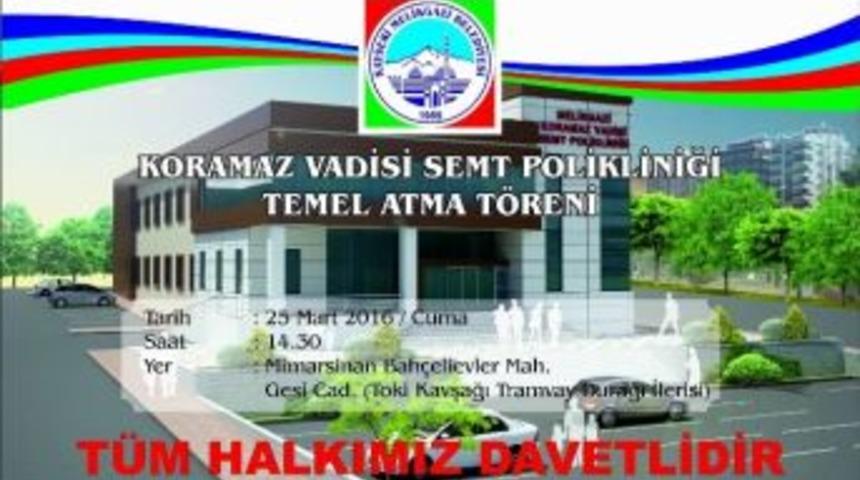 Koramaz Vadisi Semt Polikliniği Temel Atma T&ouml;reni Yapılacak