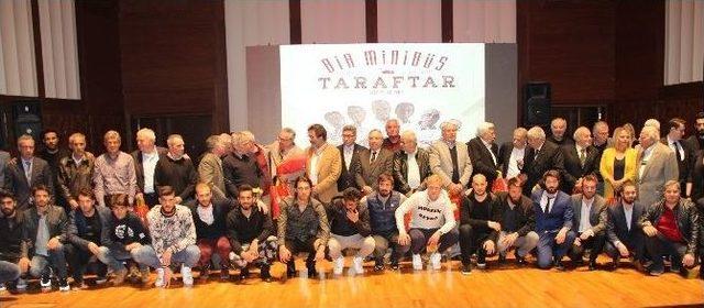 "bir Minibüs Taraftar" Belgeselinin Galası Yapıldı 2