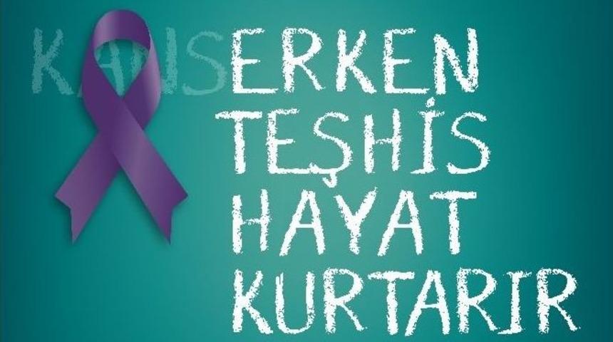 Kanserde Erken Tanı Hayat Kurtarır