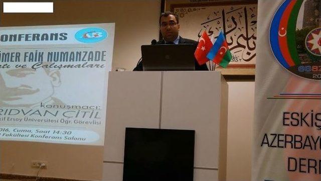 ’’ahıskalı Ömer Faik Numanzade - Hayat Ve Çalışmaları’’ Konulu Konferans