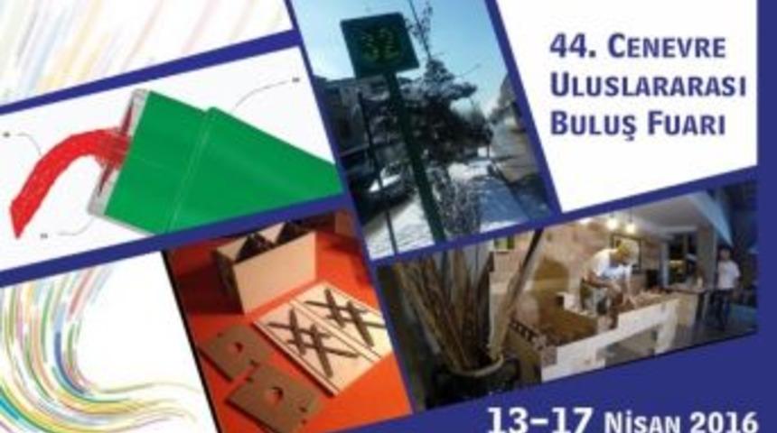 44&rsquo;&uuml;nc&uuml; Cenevre Uluslararası Buluşlar Fuarı 13 Nisan&rsquo;da Başlıyor