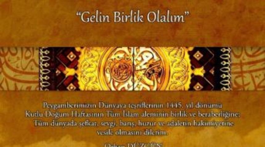 Vali Orhan D&uuml;zg&uuml;n&rsquo;&uuml;n &ldquo;kutlu Doğum Haftası&rdquo; Mesajı