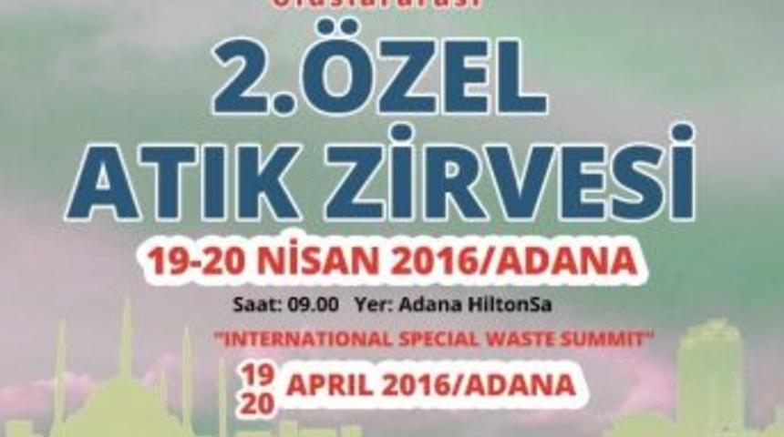 &Ouml;zel Atık Zirvesi&rsquo;nin İkincisi Adana&rsquo;da Başlıyor